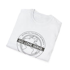 Go. Love. Serve. T-Shirt