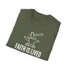 Faith is Lived T-Shirt