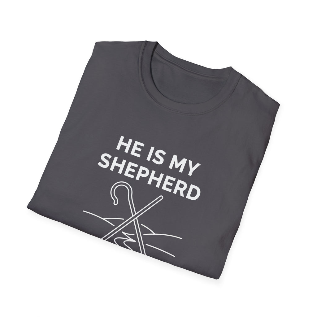 HE IS MY SHEPHERD T-Shirt