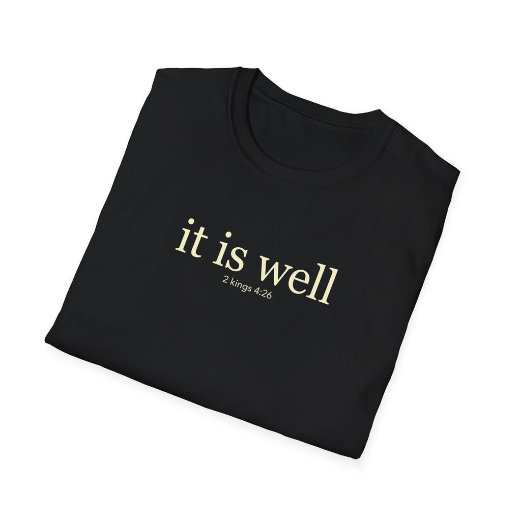 IT IS WELL 2 KINGS 4:26 T-Shirt