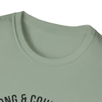STRONG & COURAGEOUS T-Shirt