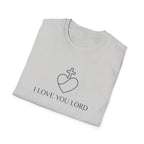 I LOVE YOU LORD T-Shirt