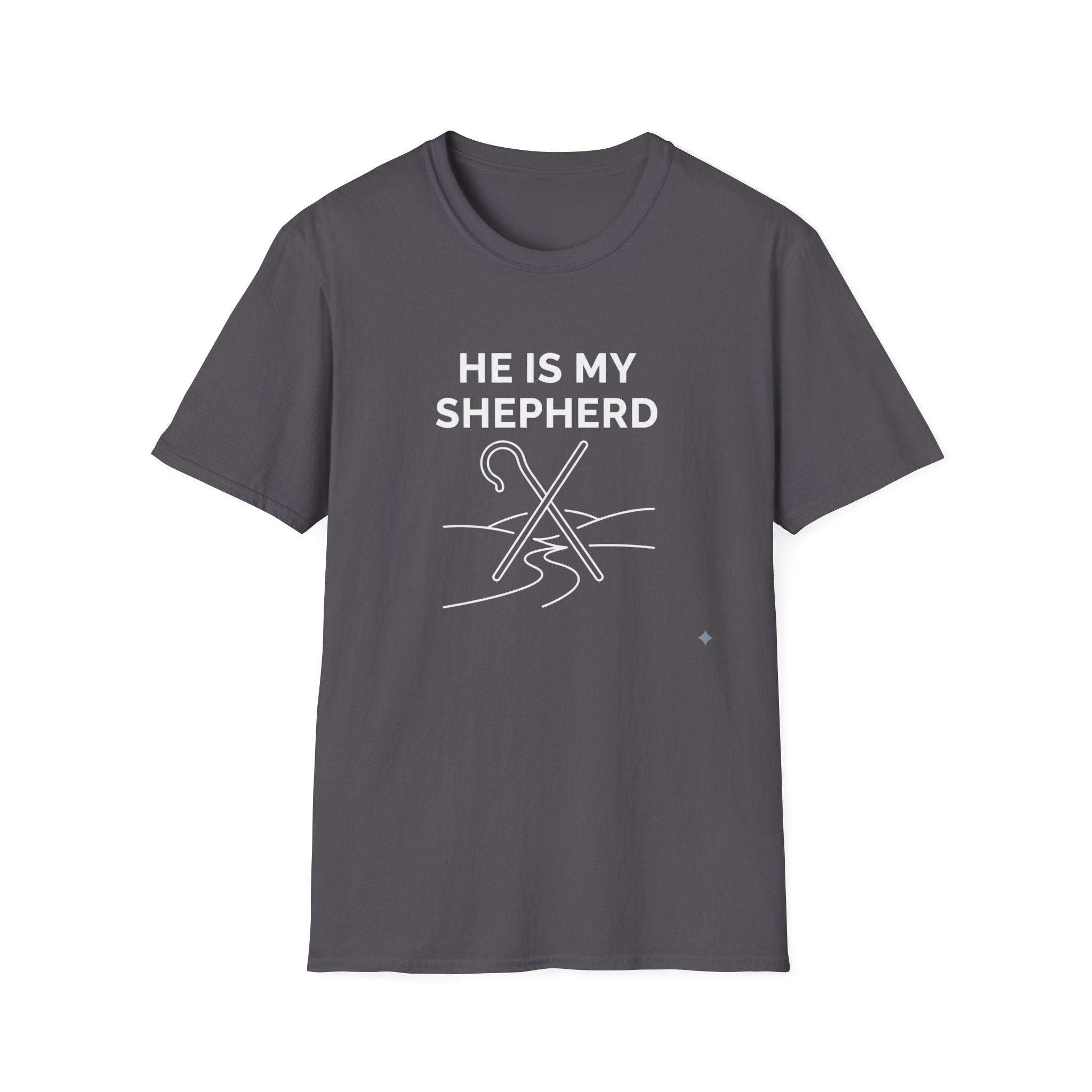 HE IS MY SHEPHERD T-Shirt