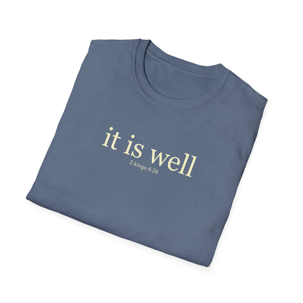 IT IS WELL 2 KINGS 4:26 T-Shirt