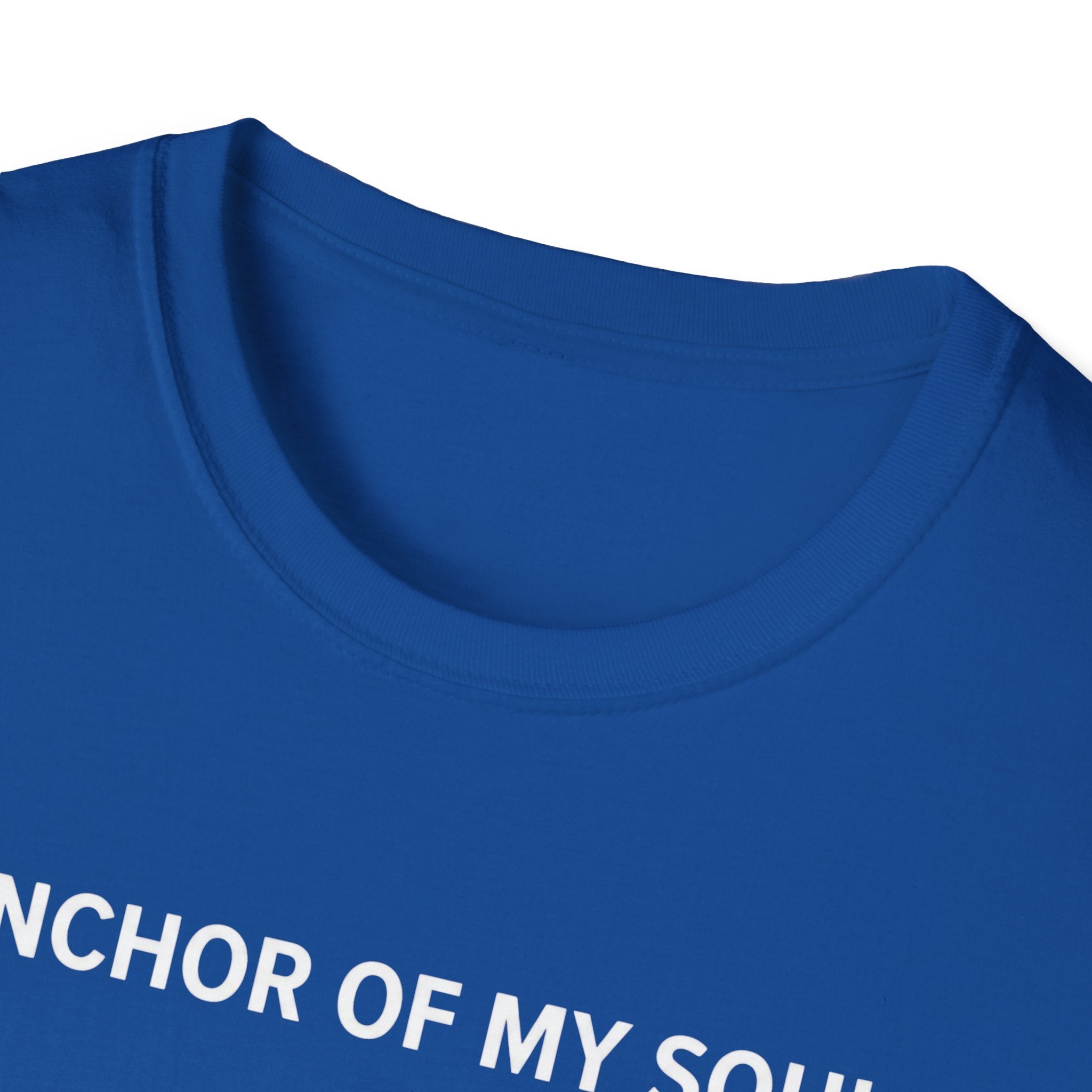 Anchor Of My Soul T-Shirt