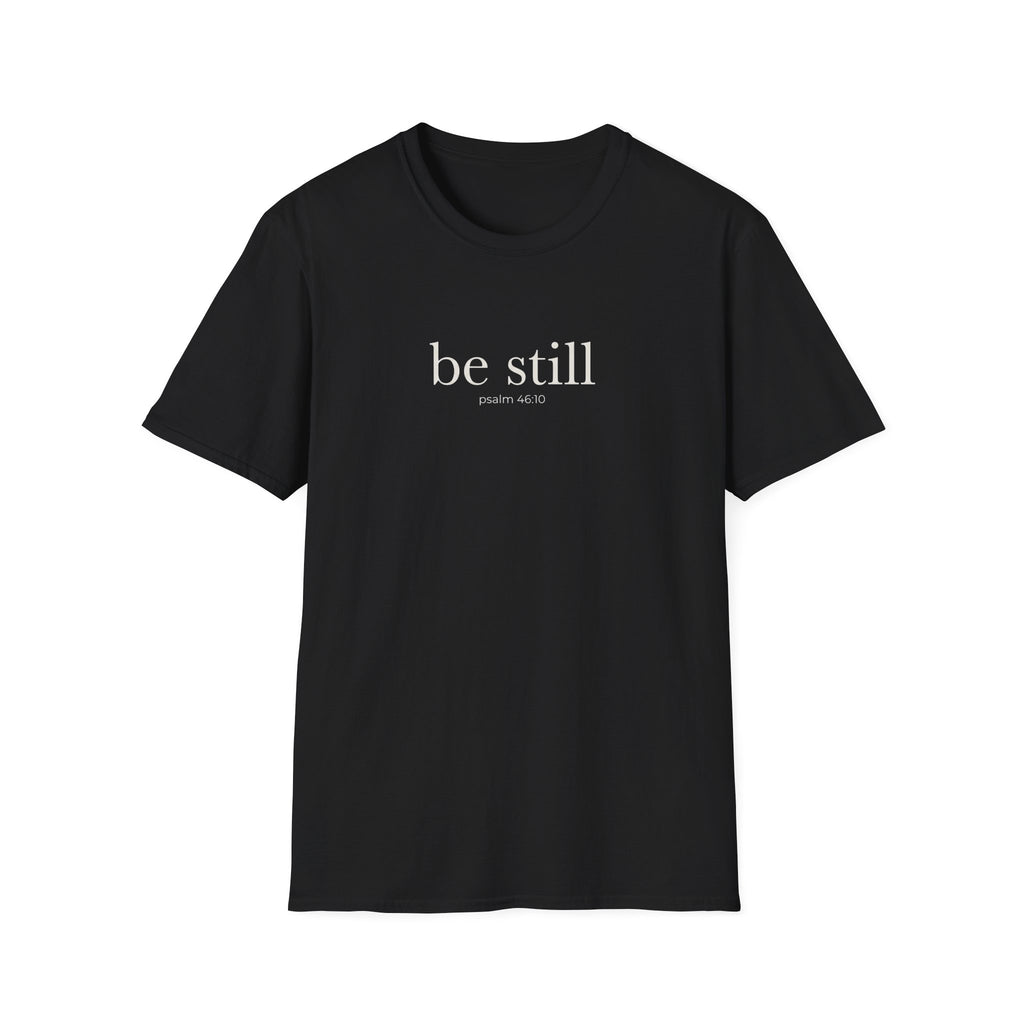 Be Still Psalm 46:10 T-Shirt