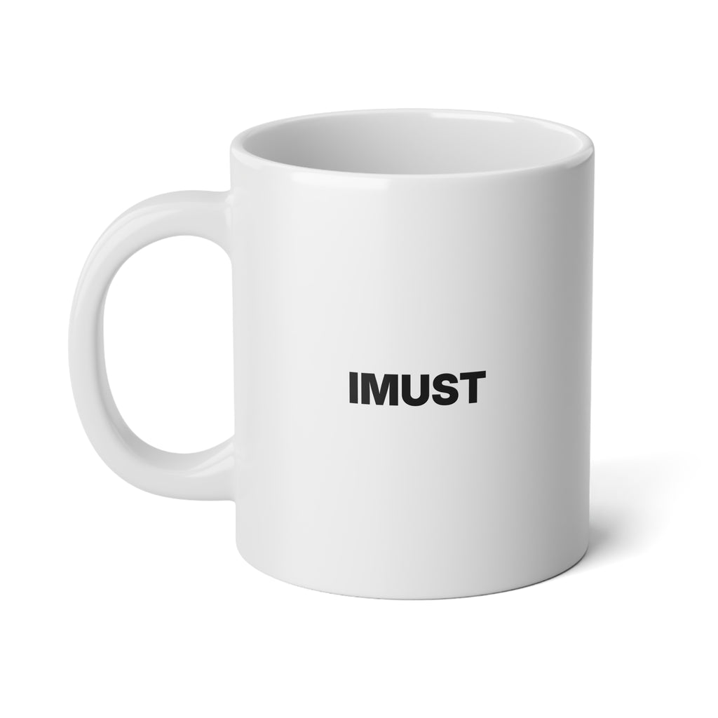 IMUST Jumbo Mug, 20oz