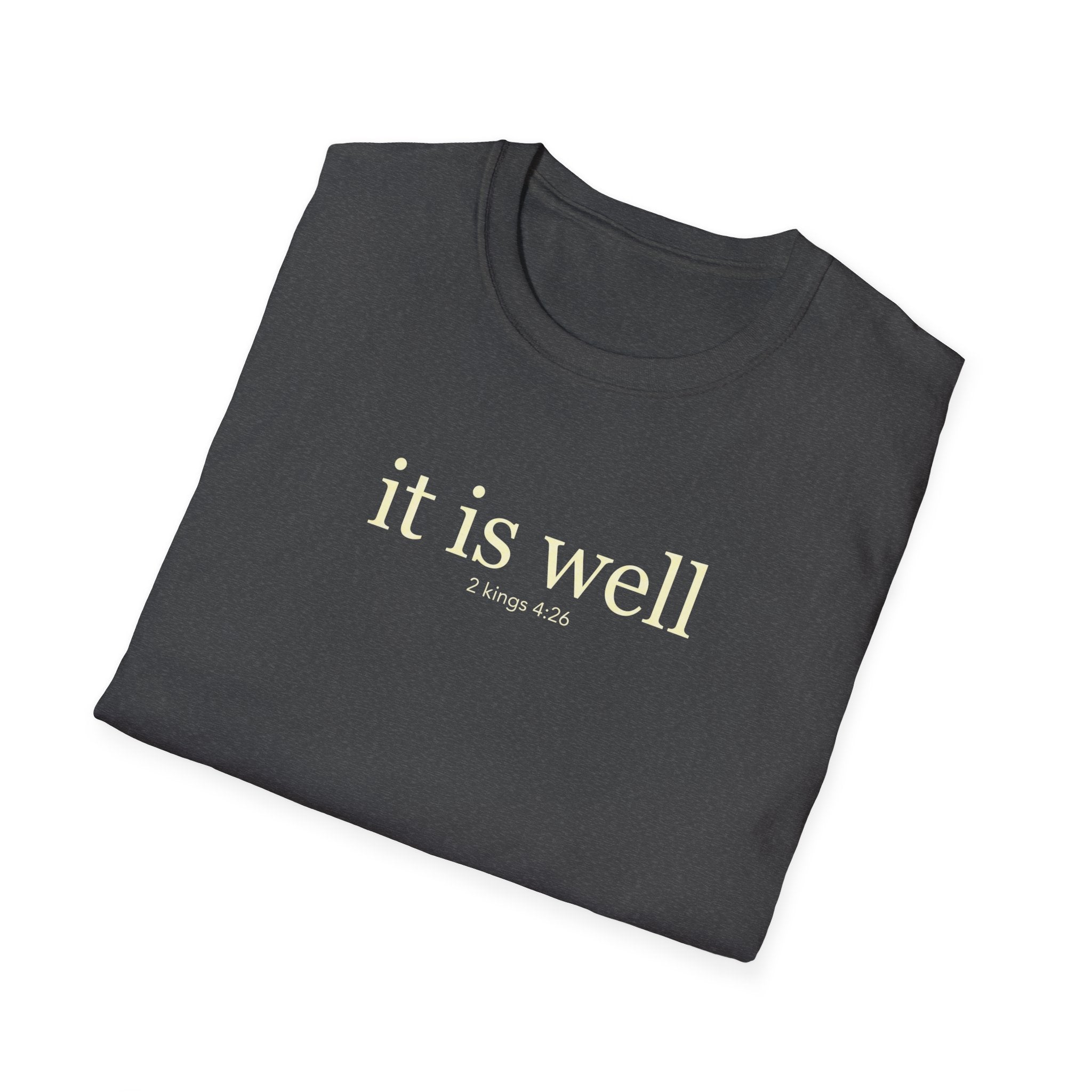 IT IS WELL 2 KINGS 4:26 T-Shirt