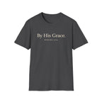 By His Grace T-Shirt
