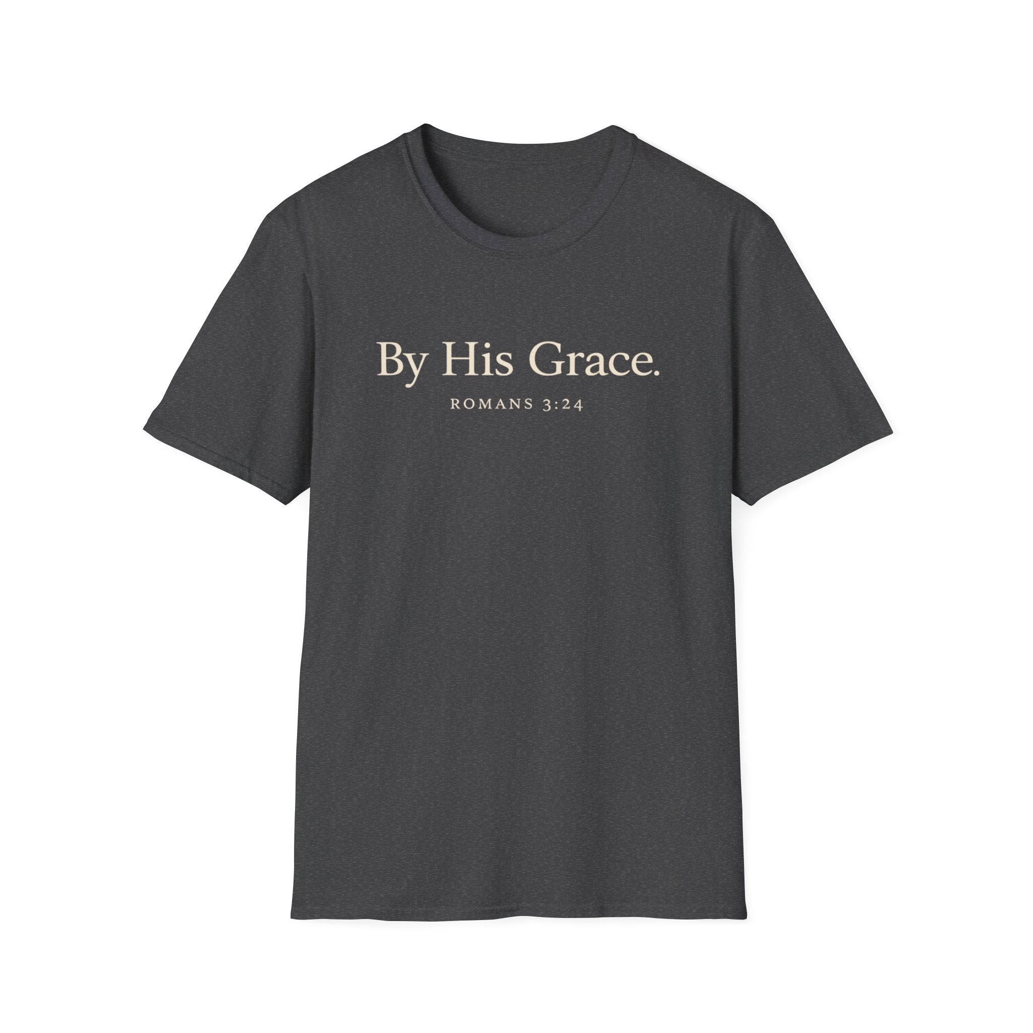 By His Grace T-Shirt