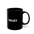 IMUST Black Mug (11oz, 15oz)