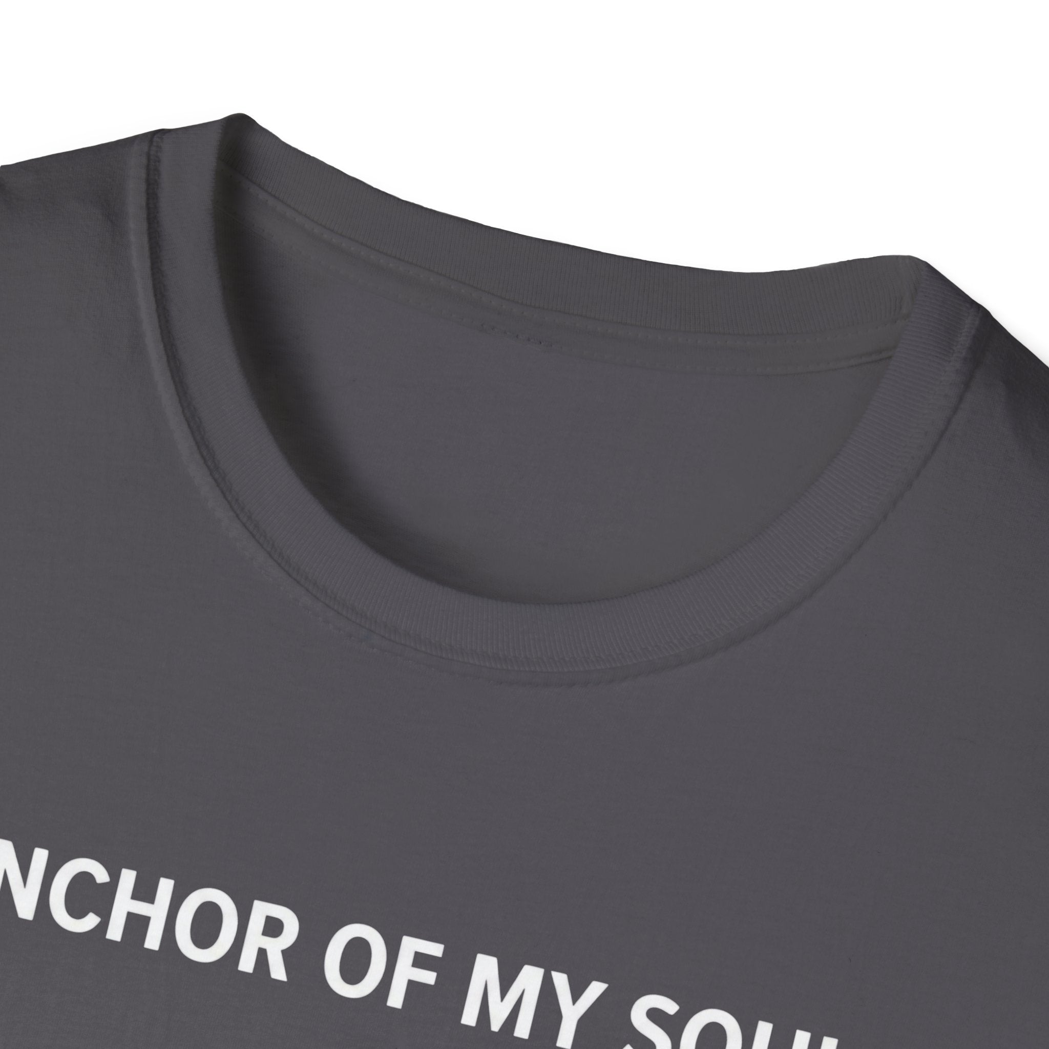 Anchor Of My Soul T-Shirt