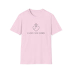 I LOVE YOU LORD T-Shirt