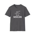 Faith is Lived T-Shirt