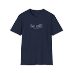 Be Still Psalm 46:10 T-Shirt