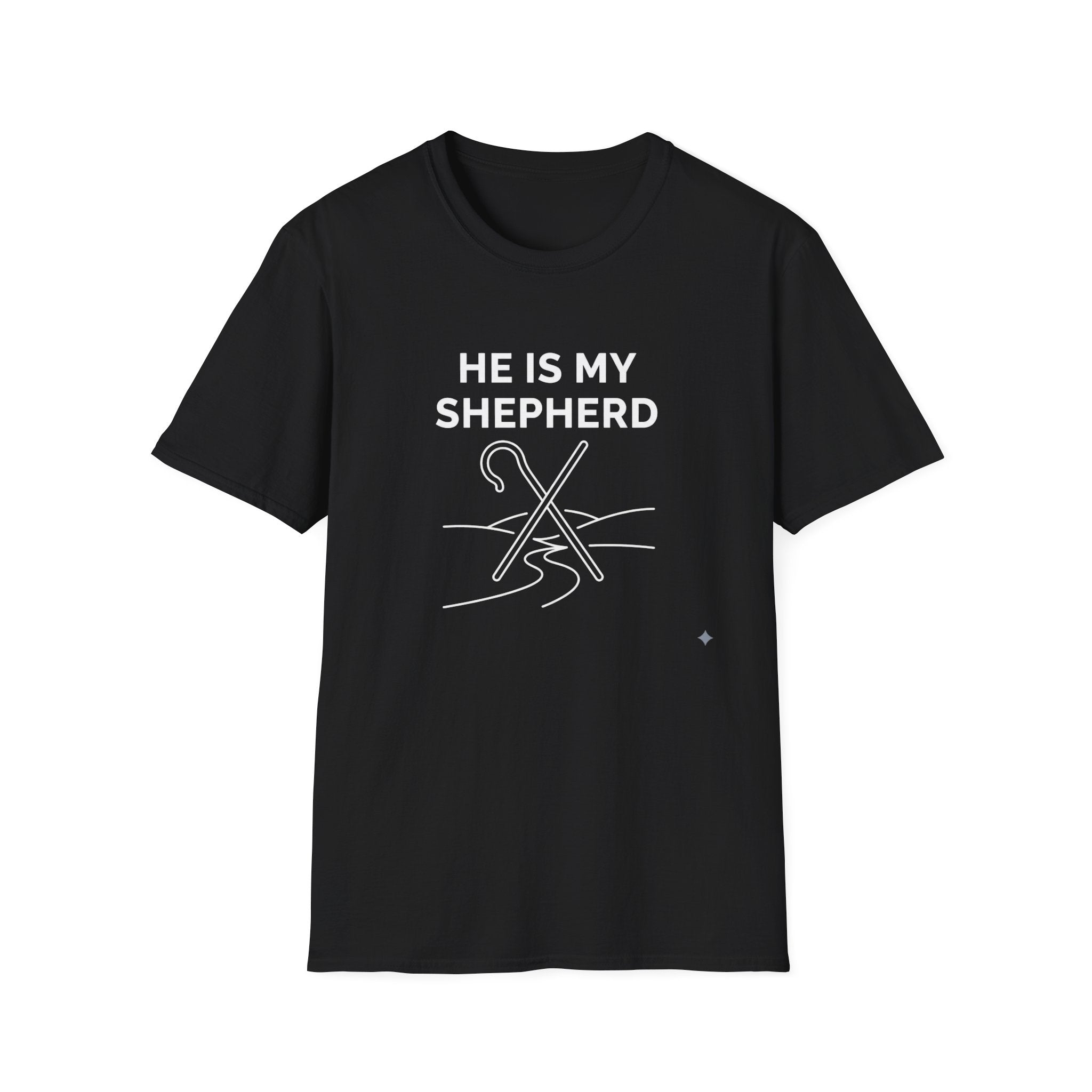 HE IS MY SHEPHERD T-Shirt