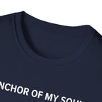 Anchor Of My Soul T-Shirt