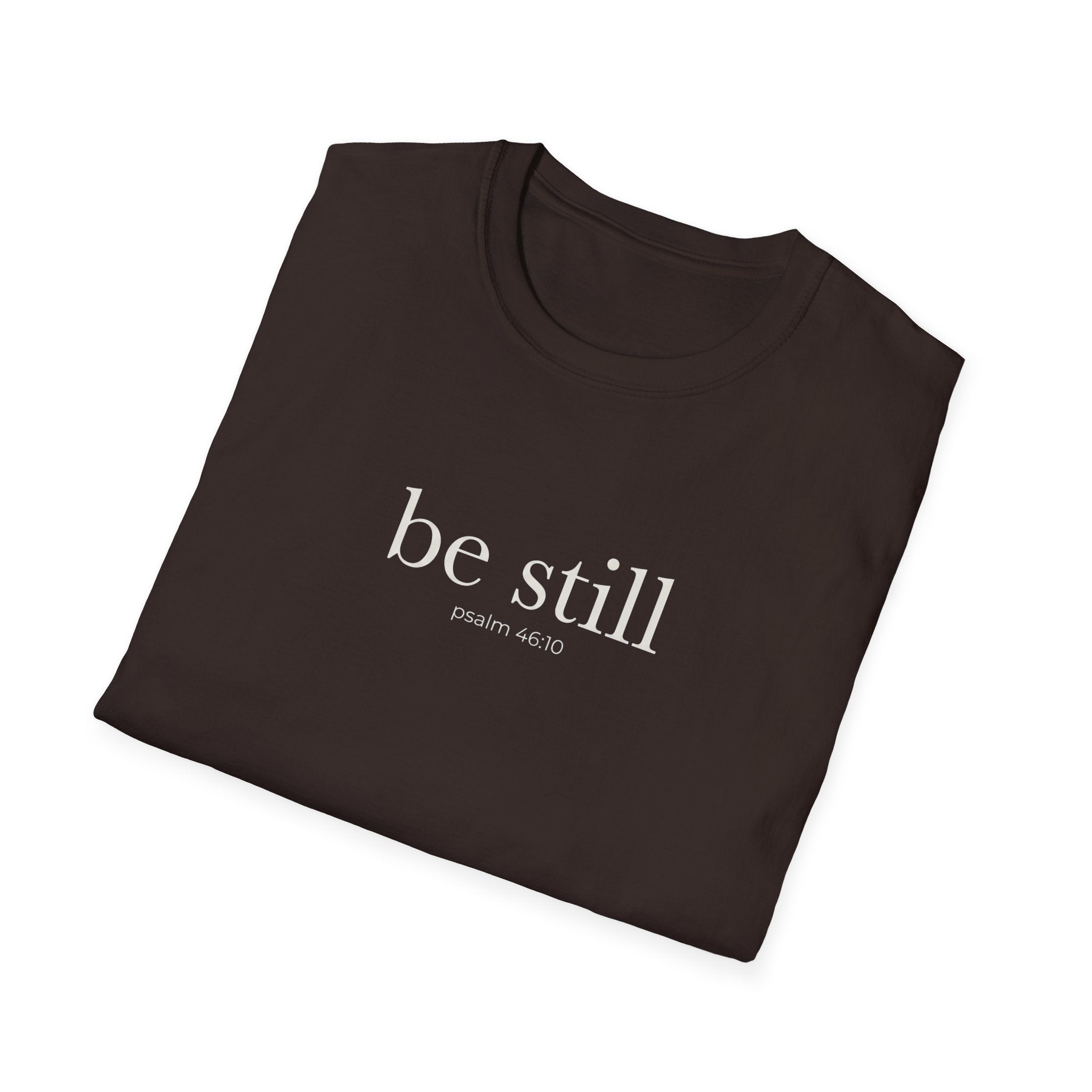 Be Still Psalm 46:10 T-Shirt