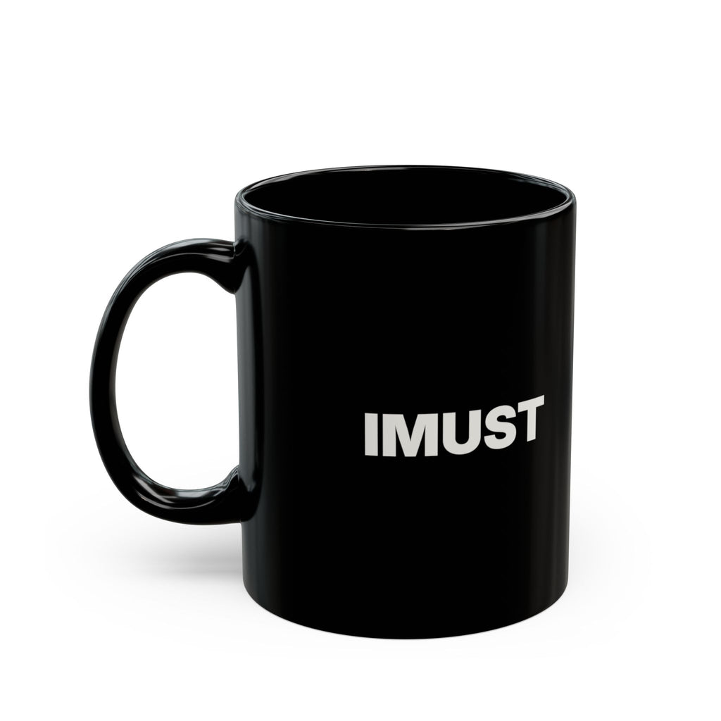 IMUST Black Mug (11oz, 15oz)