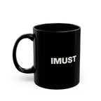 IMUST Black Mug (11oz, 15oz)