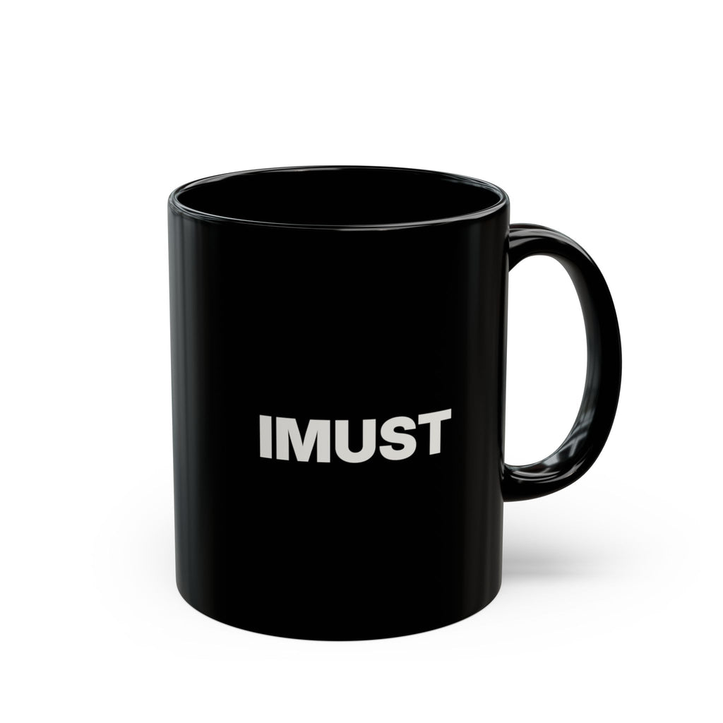 IMUST Black Mug (11oz, 15oz)