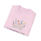 Consider The Wild Flowers T-Shirt