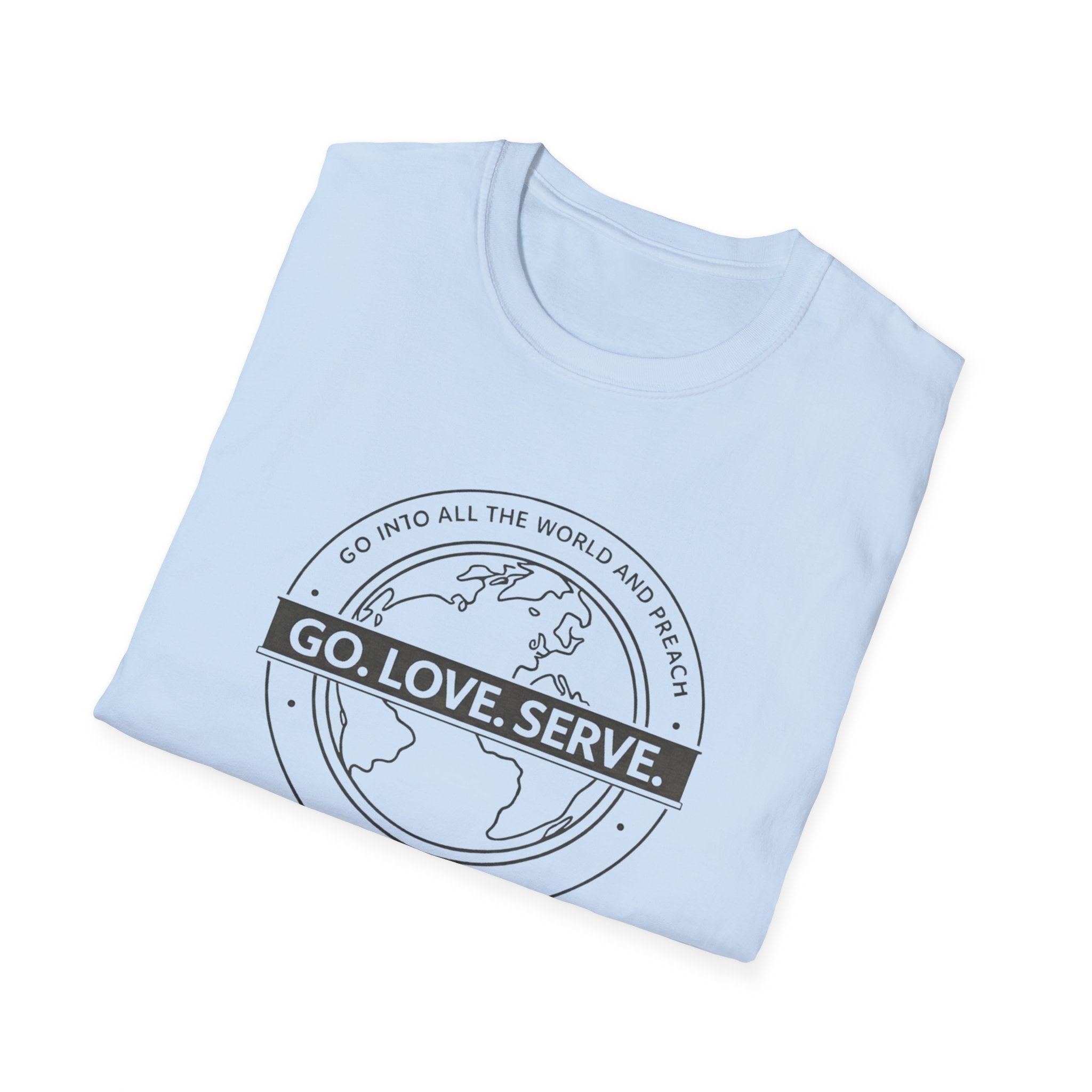 Go. Love. Serve. T-Shirt