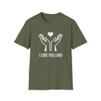 I LOVE YOU LORD HANDS LIFTED T-Shirt