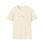 Be Still T-Shirt