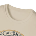 HE MUST BECOME GREATER T-Shirt