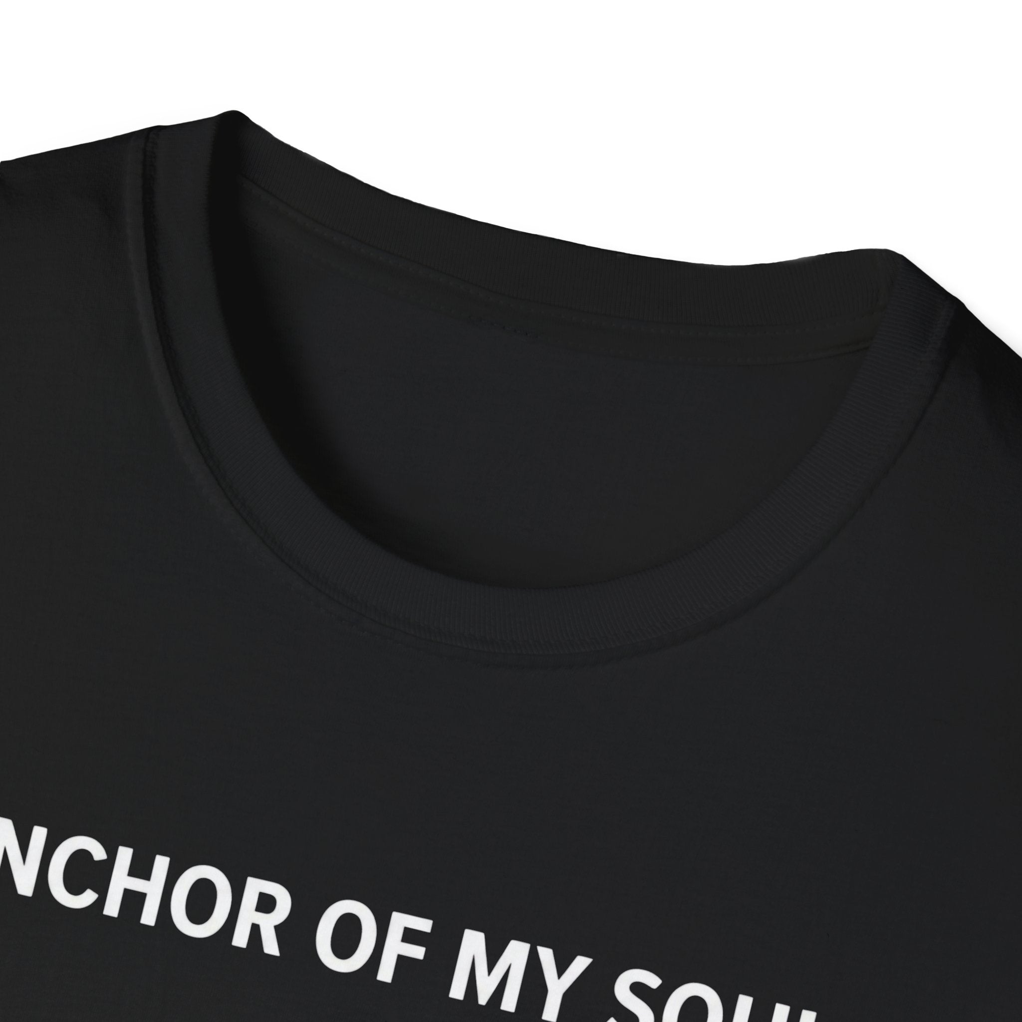 Anchor Of My Soul T-Shirt