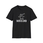 Faith is Lived T-Shirt