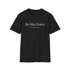 By His Grace T-Shirt