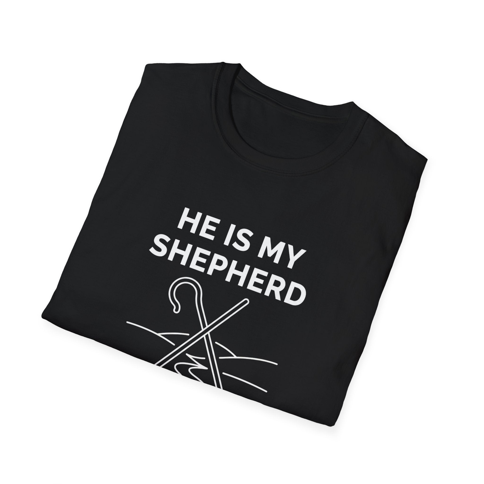 HE IS MY SHEPHERD T-Shirt