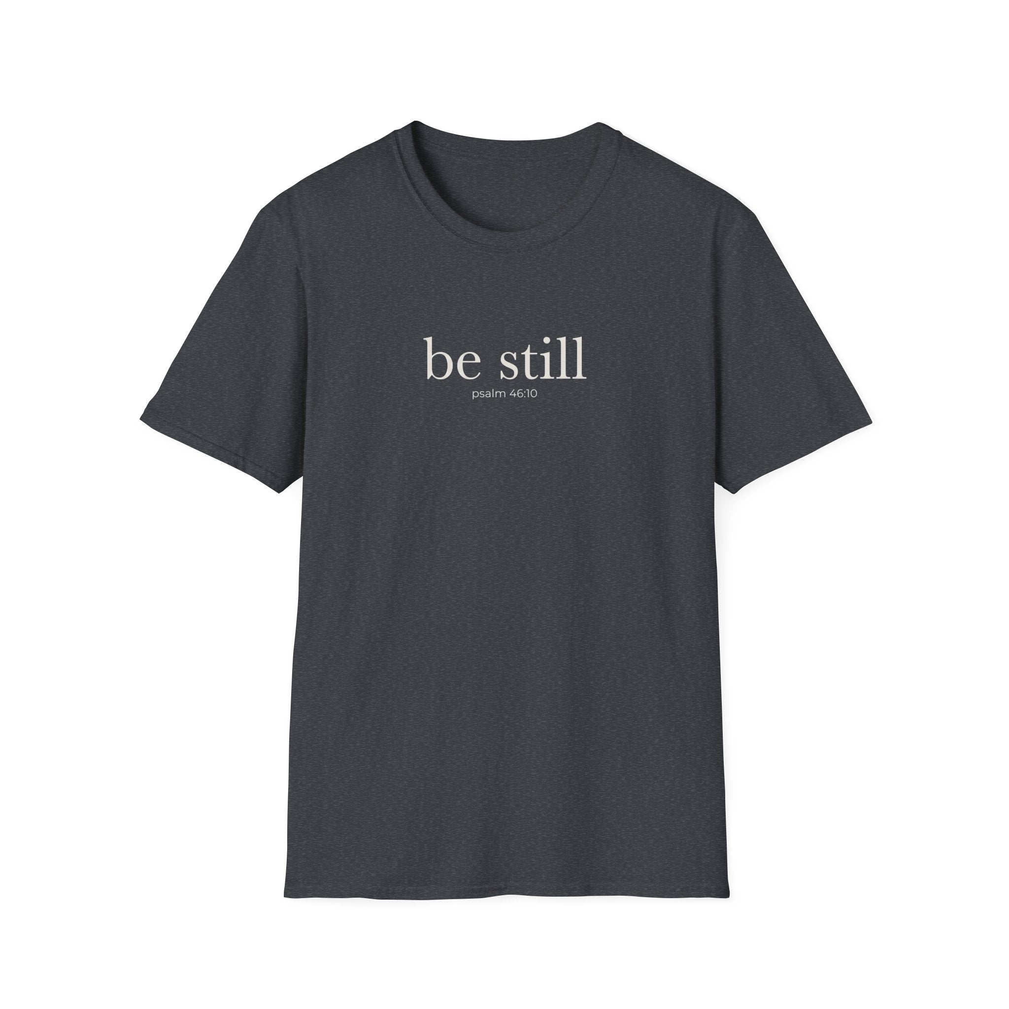 Be Still Psalm 46:10 T-Shirt