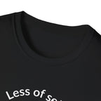 LESS OF SELF MORE OF WHAT MATTERS LINE ART T-Shirt
