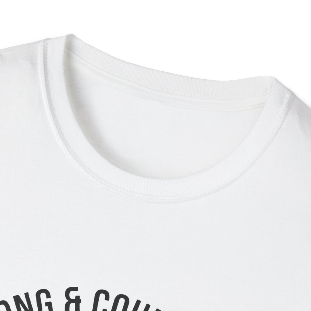 STRONG & COURAGEOUS T-Shirt