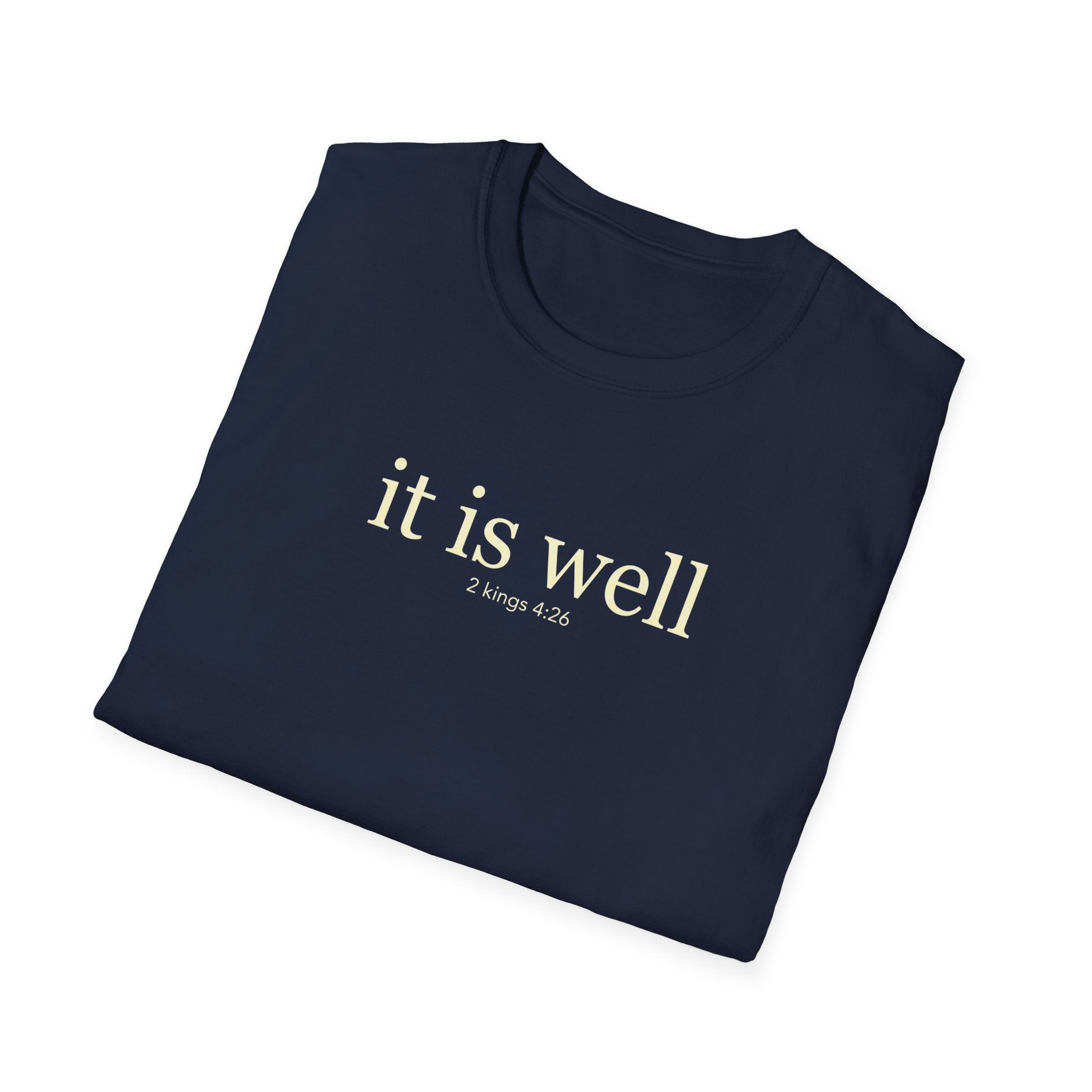 IT IS WELL 2 KINGS 4:26 T-Shirt