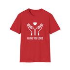 I LOVE YOU LORD HANDS LIFTED T-Shirt
